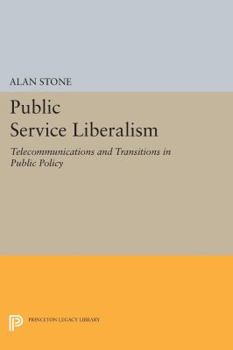 Paperback Public Service Liberalism: Telecommunications and Transitions in Public Policy Book