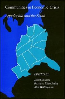 Communities in Economic Crisis: Appalachia and the South (Labor and Social Change Series) - Book  of the Labor and Social Change