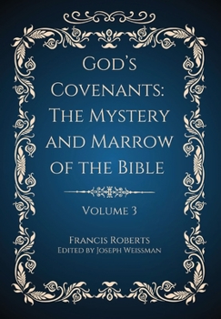 Hardcover God's Covenants: The Mystery and Marrow of the Bible Volume 3 Book