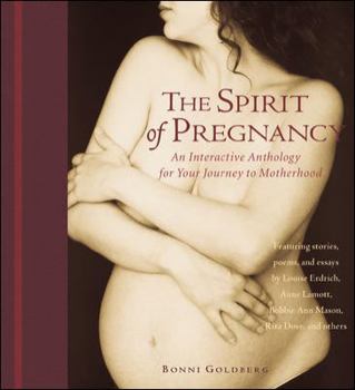 Paperback The Spirit of Pregnancy: An Interactive Anthology for Your Journey to Motherhood [With Paper with Flaps] Book