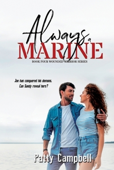 Always a Marine : Wounded Warriors, Book 4 - Book #4 of the Wounded Warriors