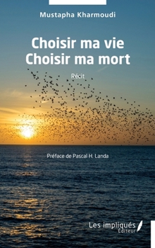 Paperback Choisir ma vie Choisir ma mort [French] Book