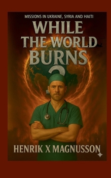 Paperback While the world burns 2: Missions Ukraine, Sudan, Haiti Book