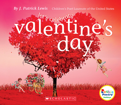 Let's Celebrate Valentine’s Day - Book  of the Scholastic Rookie Poetry: Holidays and Celebrations