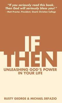 Hardcover If/Then: Unleashing God's Power in Your Life Book