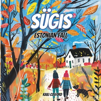 Sügis: Estonian Fall (Estonian Seasons)