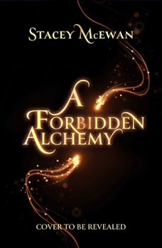 Hardcover A Forbidden Alchemy Book