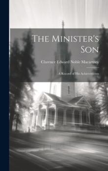 Hardcover The Minister's son; a Record of his Achievements Book