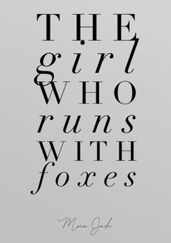 Paperback The Girl Who Runs With Foxes Book