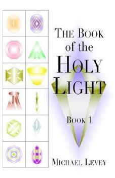 Paperback The Book of Holy Light Book