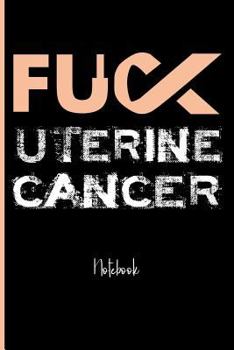 Paperback Fuck Uterine Cancer: College Ruled Notebook Book