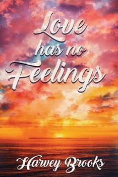 Paperback Love Has No Feelings Book