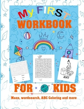 Paperback My first workbook: for kids, maze, wordsearch, abc coloring and more, 193 page. Book