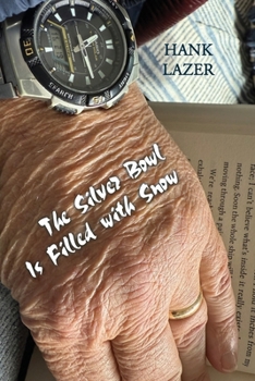 Paperback The Silver Bowl Is Filled with Snow Book