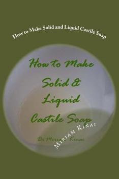 Paperback How to Make Solid and Liquid Castile Soap Book