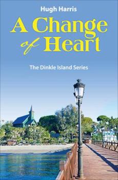 A Change of Heart - Book #1 of the Dinkel Island