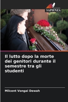 Paperback Il lutto dopo la morte dei genitori durante il semestre tra gli studenti [Italian] Book