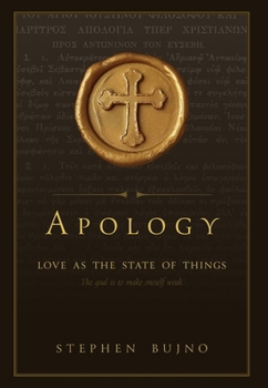 Hardcover Apology: Love as the State of Things Book