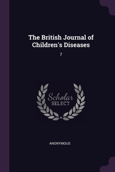 The British Journal of Children's Diseases: 7