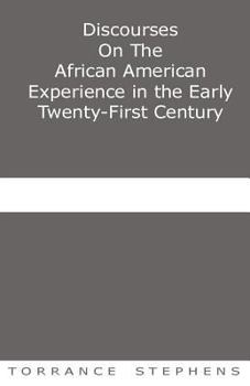 Paperback Discourses On The African American Experience in the Early 21st Century: Essays Book