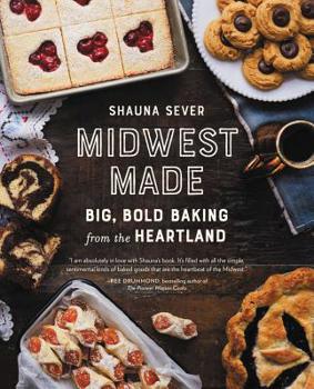 Hardcover Midwest Made: Big, Bold Baking from the Heartland Book
