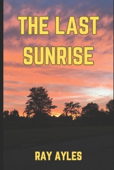 Paperback The Last Sunrise: Survival is not an Option Book