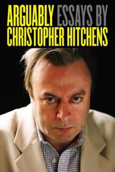Hardcover Arguably: Selected Essays Book