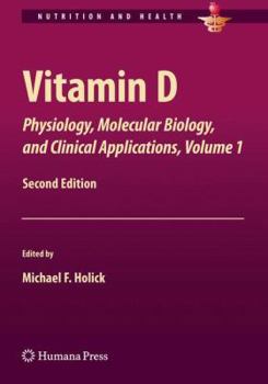 Paperback Vitamin D: Physiology, Molecular Biology, and Clinical Applications, Volume 1 Book