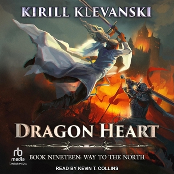 Dragon Heart 19: Way to the North - Book #19 of the Dragon Heart
