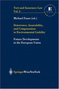 Deterrence, Insurability and Compensation in Environmental Liability