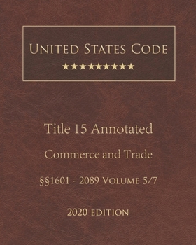 Paperback United States Code Annotated Title 15 Commerce and Trade 2020 Edition ??1601 - 2089 Volume 5/7 Book