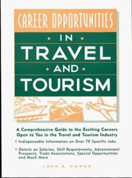 Hardcover In Travel and Tourism: A Comprehensive Guide to the Exciting Careers Open to You in the Travel and Tourism Industry Book