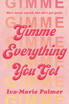 Hardcover Gimme Everything You Got Book
