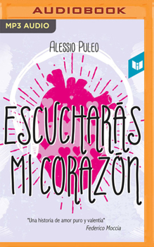 Escucharás mi corazón - Book #1 of the Il mio cuore ti appartiene