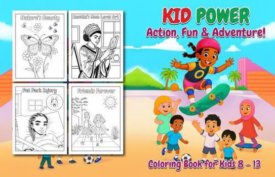KID POWER! Action, Fun & Adventure!: Coloring Book for Kids 8-13 (Rosetta Blay Book Series)