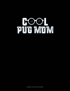 Paperback Cool Pug Mom: Cornell Notes Notebook Book