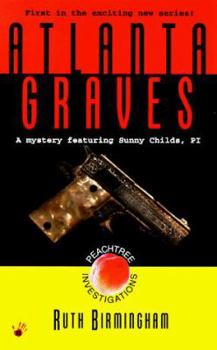 Atlanta Graves (Sunny Childs Mystery, #1) - Book #1 of the Sunny Childs Mystery