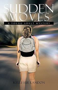 Paperback Sudden Moves: A Young Adult Mystery Book