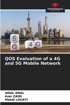 Paperback QOS Evaluation of a 4G and 5G Mobile Network Book