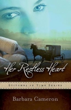 Paperback Her Restless Heart: Stitches in Time - Book 1 Book
