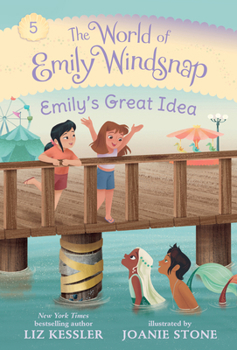 The World of Emily Windsnap: Emily's Great Idea - Book #5 of the World of Emily Windsnap