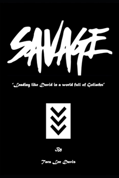 Paperback Savage: Leading like David in a World Full of Goliaths Book