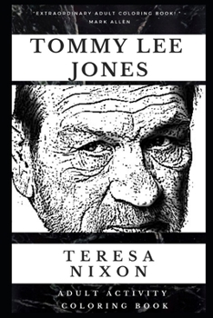 Tommy Lee Jones Adult Activity Coloring Book (Tommy Lee Jones Adult Activity Coloring Books)