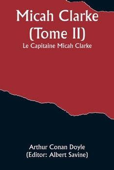 Paperback Micah Clarke (Tome II); Le Capitaine Micah Clarke [French] Book