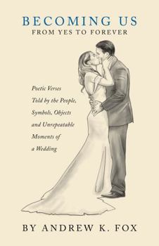 Becoming Us: From Yes To Forever