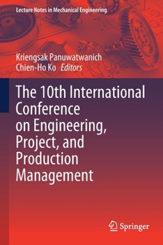 Paperback The 10th International Conference on Engineering, Project, and Production Management Book