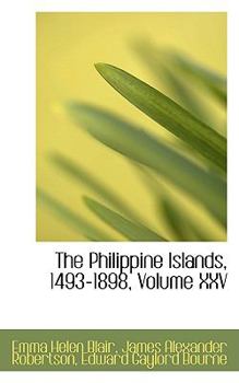 The Philippine Islands, 1493-1898