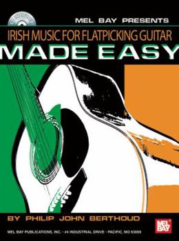 Paperback Irish Music for Flatpicking Guitar Made Easy (Mel Bay Presents) Book