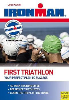 Paperback Ironman: First Triathlon: Your Perfect Plan to Success Book