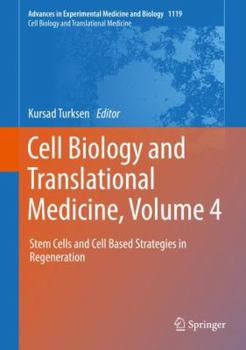 Cell Biology and Translational Medicine, Volume 4: Stem Cells and Cell Based Strategies in Regeneration